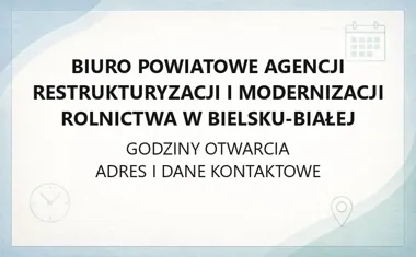Biuro Powiatowe Agencji Restrukturyzacji i Modernizacji Rolnictwa w Bielsku - Białej - kontakt, godziny, informacje
