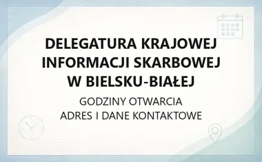 Delegatura Krajowej Informacji Skarbowej w Bielsku-Białej - kontakt, godziny, interpretacje