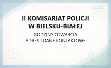 II Komisariat Policji w Bielsku - Białej - kontakt, godziny, informacje