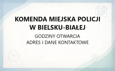 Komenda Miejska Policji w Bielsku - Białej - kontakt, godziny, informacje