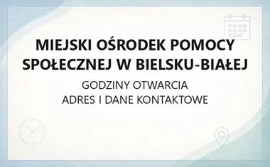 Miejski Ośrodek Pomocy Społecznej w Bielsku - Białej - kontakt, godziny, informacje