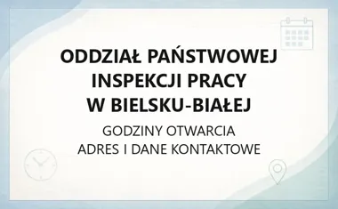 Oddział Państwowej Inspekcji Pracy w Bielsku - Białej - kontakt, godziny, informacje