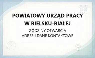 Powiatowy Urząd Pracy w Bielsku - Białej - kontakt, godziny, informacje