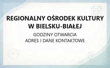 Regionalny Ośrodek Kultury w Bielsku - Białej - kontakt, godziny, informacje