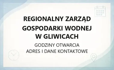 Regionalny Zarząd Gospodarki Wodnej w Gliwicach - kontakt, godziny, informacje