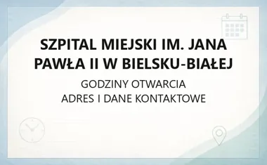 Szpital Miejski im. Jana Pawła II w Bielsku - Białej - kontakt, godziny, informacje