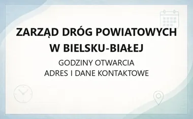 Zarząd Dróg Powiatowych w Bielsku - Białej - kontakt, godziny, informacje
