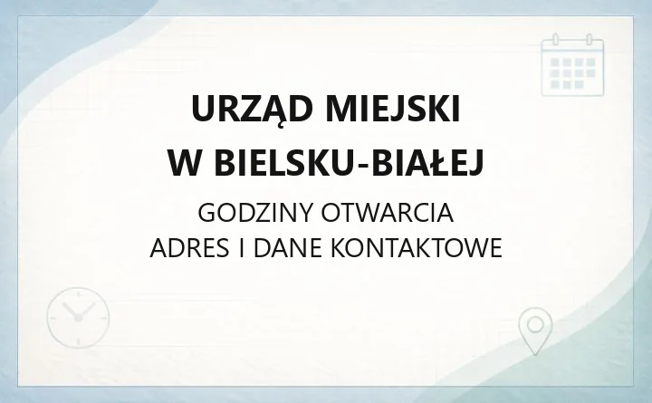 Urząd Miejski w Bielsku - Białej - kontakt, godziny, informacje
