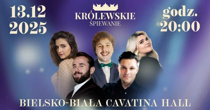 Obrazek przedstawia grafikę promocyjną wydarzenia Koncert Królewskie Śpiewanie w Cavatina Hall — Bielsko-Biała