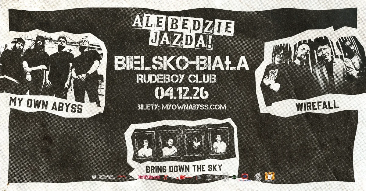 Grafika promocyjna wydarzenia MY OWN ABYSS & WIREFALL + Bring Down The Sky – koncert w Bielsku-Białej