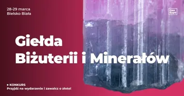 Grafika promocyjna wydarzenia Giełda GeoExpo w Bielsku-Białej — biżuteria, minerały i skamieniałości (28–29 marca 2026)