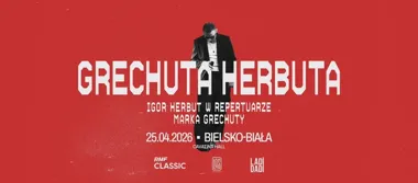 Grafika promocyjna wydarzenia GRECHUTA HERBUTA — Igor Herbut w Cavatina Hall (Bielsko-Biała)