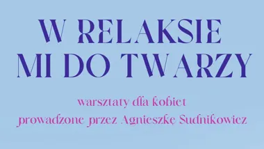 Grafika promocyjna wydarzenia Chwila wytchnienia i pielęgnacji dla kobiet w Bielsku-Białej