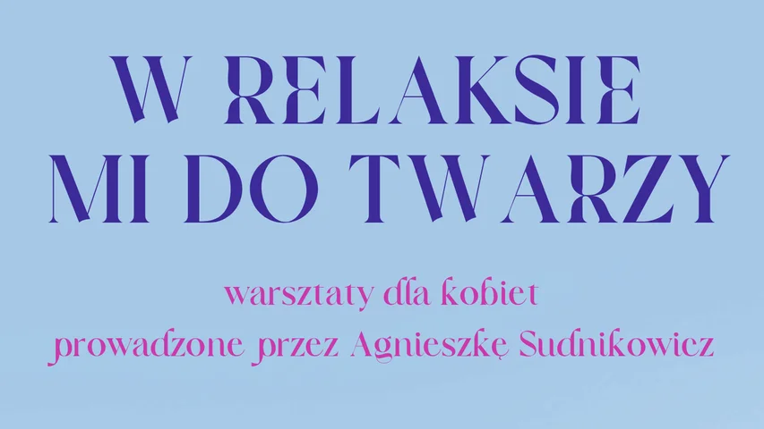 Grafika promocyjna wydarzenia Chwila wytchnienia i pielęgnacji dla kobiet w Bielsku-Białej