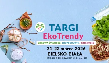 EkoTrendy 2026 w Bielsku-Białej - ponad 300 stoisk, smaki świata i rękodzieło