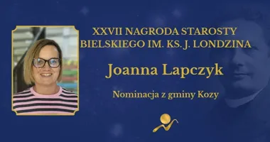 Joanna Lapczyk z Kóz nominowana do Nagrody Starosty Bielskiego