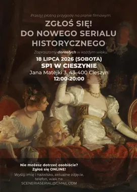 Filmowy plan wzywa - w Cieszynie szukają statystów do serialu historycznego